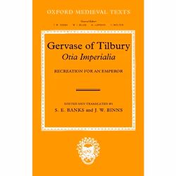 ISBN Gervase of Tilbury: Otia Imperialia ( Recreation for an Emperor ), 1112 pages