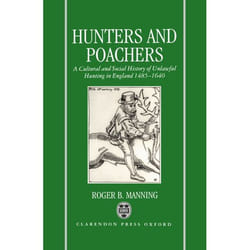 ISBN Hunters and Poachers ( A Social and Cultural History of Unlawful Hunting in England 1485-1640 ) livre