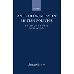 ISBN Anticolonialism in British Politics ( The Left and the End of Empire 1918-1964 ) livre