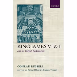 ISBN King James VI/I and his English Parliaments, 206 pages