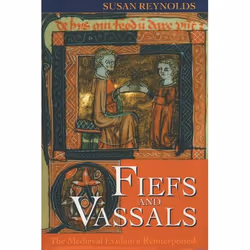 ISBN Fiefs and Vassals ( The Medieval Evidence Reinterpreted ), Susan Reynolds, 556 pages, Anglais, Oxford University Press,  ...