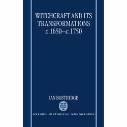 ISBN Witchcraft and its Transformations c.1650-c.1750, Ian Bostridge, unisexe, Oxford University Press, 27/03/1997, 1 pièce(s ...