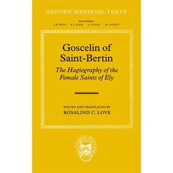 Goscelin of Saint-Bertin, Oxford Medieval Texts