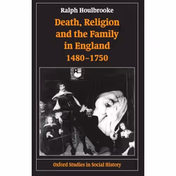 ISBN Death Religion and the Family in England 1480-1750, Anglais, Couverture rigide, 452 pages