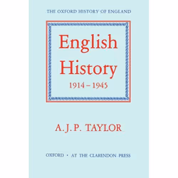 ISBN English History 1914-1945, A. J. P. Taylor, 752 pages, Anglais, Oxford University Press, 21/10/1965, unisexe