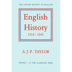 English History 1914-1945, Oxford History of England, Vol 15
