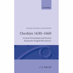ISBN Cheshire 1630-1660 ( County Government and Society during the `English Revolution' ), 368 pages