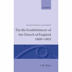 ISBN The Re-establishment of the Church of England 1660-1663, 244 pages
