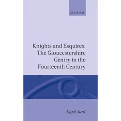 ISBN Knights and Esquires ( The Gloucestershire Gentry in the Fourteenth Century ), 330 pages