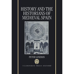 ISBN History and the Historians of Medieval Spain livre