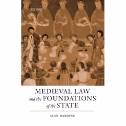 ISBN Medieval Law and the Foundations of the State, Alan Harding, 350 pages, Anglais, Oxford University Press, 03/01/2002, un ...