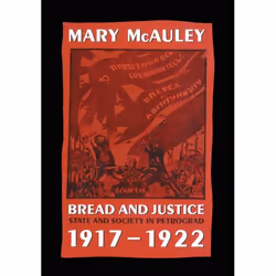 ISBN Bread and Justice ( State and Society in Petrograd 1917-1922 ), 488 pages