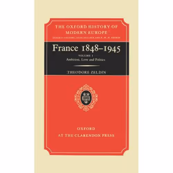 ISBN France 1848-1945 ( I: Ambition Love and Politics ), 832 pages