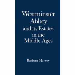ISBN Westminster Abbey and its Estates in the Middle Ages, Barbara Harvey, unisexe, Oxford University Press, 22/09/1977, 1 pi ...