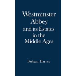 Westminster Abbey and Its Estates in the Middle Ages