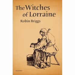 ISBN The Witches of Lorraine, Robin Briggs, unisexe, Oxford University Press, 22/11/2007, 1 pièce(s)