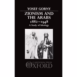 ISBN Zionism and the Arabs 1882-1948 ( A Study of Ideology ), 350 pages