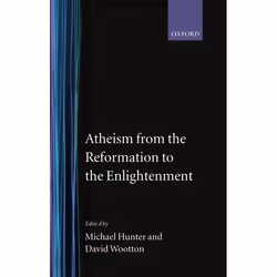 ISBN Atheism from the Reformation to the Enlightenment, 314 pages