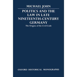 ISBN Politics and the Law in Late Nineteenth-Century Germany ( The Origins of the Civil Code ) livre