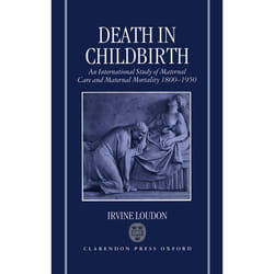 ISBN Death in Childbirth ( An International Study of Maternal Care and Maternal Mortality 1800-1950 ) livre 646 pages