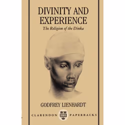ISBN Divinity and Experience ( The Religion of the Dinka ), 336 pages