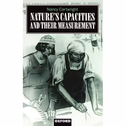 ISBN Nature's Capacities and Their Measurement, Nancy Cartwright, 278 pages, Anglais, Oxford University Press, 07/04/1994, un ...