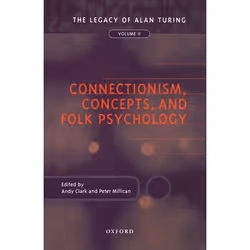 ISBN Connectionism Concepts and Folk Psychology ( The Legacy of Alan Turing Volume 2 ), Anglais, Livre broché, 290 pages