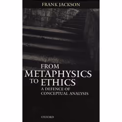 ISBN From Metaphysics to Ethics ( A Defence of Conceptual Analysis ), Anglais, Livre broché, 188 pages