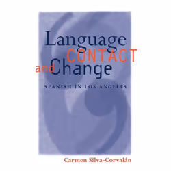 ISBN Language Contact and Change ( Spanish in Los Angeles ), 270 pages