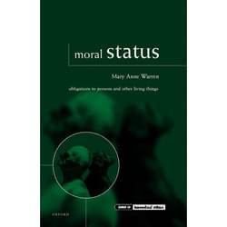 ISBN Moral Status ( Obligations to Persons and Other Living Things )