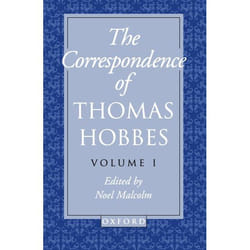 The Correspondence, Clarendon Edition of the Works of Thomas Hobbes, Vol 7