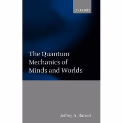 ISBN The Quantum Mechanics of Minds and Worlds, Anglais, Livre broché, 284 pages
