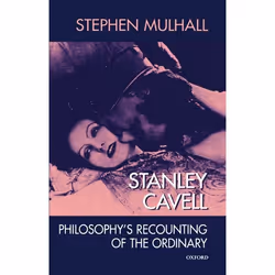 ISBN Stanley Cavell ( Philosophy's Recounting of the Ordinary ), Stephen Mulhall, 378 pages, Anglais, Oxford University Press ...