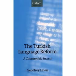 ISBN The Turkish Language Reform ( A Catastrophic Success ), Anglais, Livre broché, 200 pages