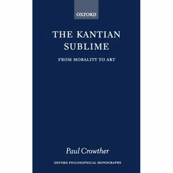 ISBN The Kantian Sublime ( From Morality to Art ), Paul Crowther, 182 pages, Anglais, Oxford University Press, 07/03/1991, un ...