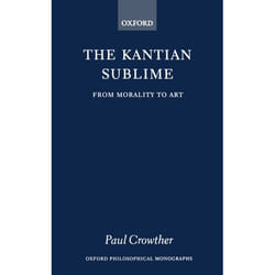 The Kantian Sublime, Oxford Philosophical Monographs