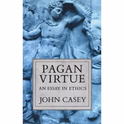 ISBN Pagan Virtue ( An Essay in Ethics ), Anglais, Couverture rigide, 256 pages