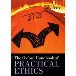 The Oxford Handbook of Practical Ethics