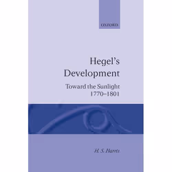 ISBN Hegel's Development ( Toward the Sunlight 1770â€”1801 ), 606 pages