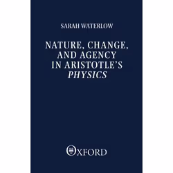 ISBN Nature Change and Agency in Aristotle's Physics ( A Philosophical Study ), Anglais, Couverture rigide, 280 pages