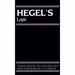 ISBN Hegel's Logic ( Being Part One of The Encyclopaedia of the Philosophical Sciences (1830) ), 386 pages