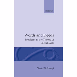 ISBN Words and Deeds ( Problems in the Theory of Speech Acts ), 190 pages