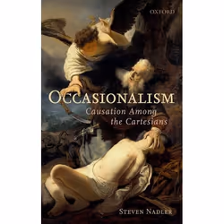 ISBN Occasionalism ( Causation Among the Cartesians ), 230 pages