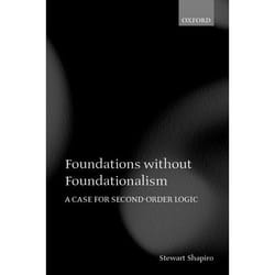 ISBN Foundations without Foundationalism ( A Case for Second-Order Logic ) Couverture rigide