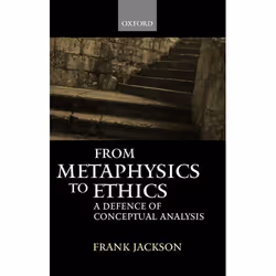 ISBN From Metaphysics to Ethics ( A Defence of Conceptual Analysis ), Anglais, Couverture rigide, 188 pages