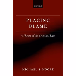 ISBN Placing Blame ( A Theory of the Criminal Law ), Anglais, Livre broché, 872 pages