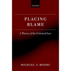 ISBN Placing Blame ( A Theory of the Criminal Law )