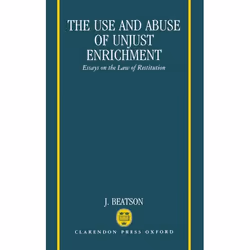 ISBN The Use and Abuse of Unjust Enrichment ( Essays on the Law of Restitution ), 292 pages