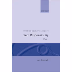 ISBN System of the Law of Nations ( State Responsibility Part I ), 320 pages
