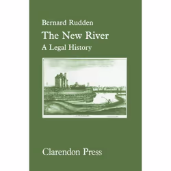 ISBN The New River: A Legal History, Bernard Rudden, unisexe, Oxford University Press, 16/05/1985, 1 pièce(s)